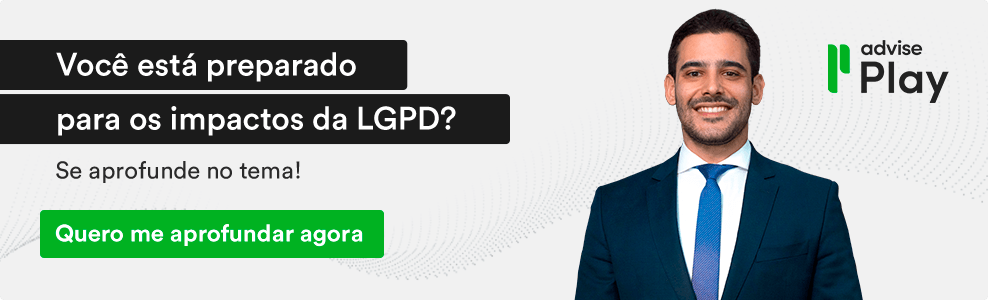Você está preparado para os impactos da LGPD?